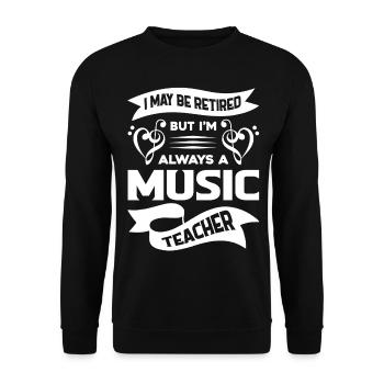 Music Teacher Always A Music Teacher - Unisex Sweatshirt - black - Front - Alina (178cm) & Michal (187cm)