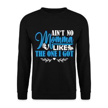 Mother's Day No Momma Like The One I Got - Unisex Sweatshirt - black - Front - Alina (178cm) & Michal (187cm)
