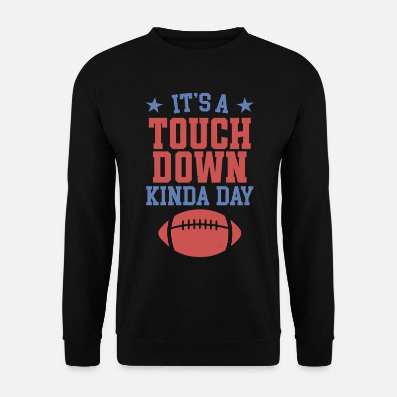 Its a touchdown Kinda day - Unisex Sweatshirt - black