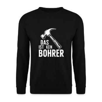 Das ist kein Bohrer – Hammer - Unisex Pullover - Schwarz - Vorne - Alina (178cm) & Michal (187cm)