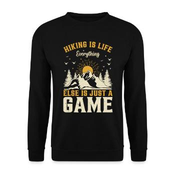 Hiking is life everything else is just a game - - Unisex Pullover - Schwarz - Vorne - Alina (178cm) & Michal (187cm)