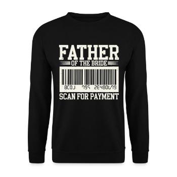 Father of the Bride Scan for Payment Wedding - Unisex Sweatshirt - black - Front - Alina (178cm) & Michal (187cm)