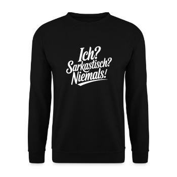 Ich? Sarkastisch? Niemals! - Unisex Pullover - Schwarz - Vorne - Alina (178cm) & Michal (187cm)