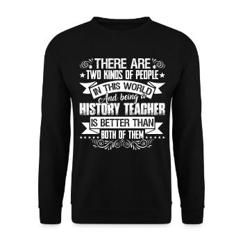History Teacher Being A History Teacher - Unisex Sweatshirt - black - Front - Alina (178cm) & Michal (187cm)