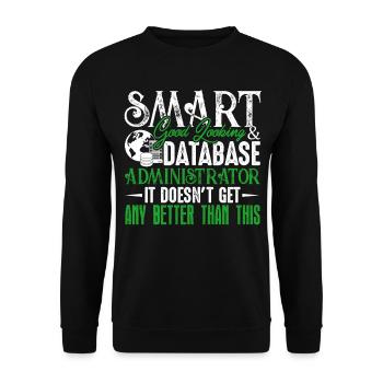 Smart Good Looking Database Administrator - Unisex Sweatshirt - black - Front - Alina (178cm) & Michal (187cm)