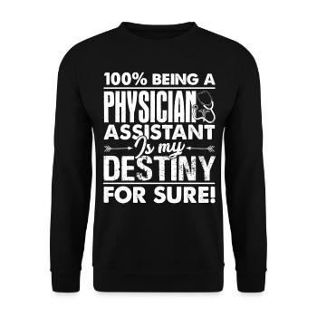 Physician Assistant Is My Destiny For Sure - Unisex Sweatshirt - black - Front - Alina (178cm) & Michal (187cm)