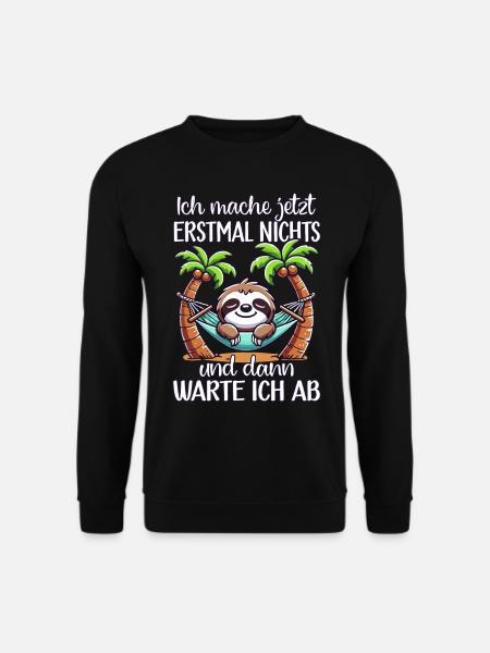 Faultier Spruch Langschläfer Müde Büro Faul - Unisex Pullover - Schwarz