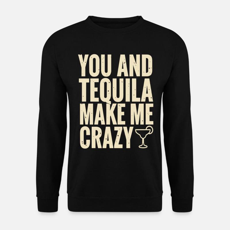 Tequila Party Saying Quote - Unisex Sweatshirt - black