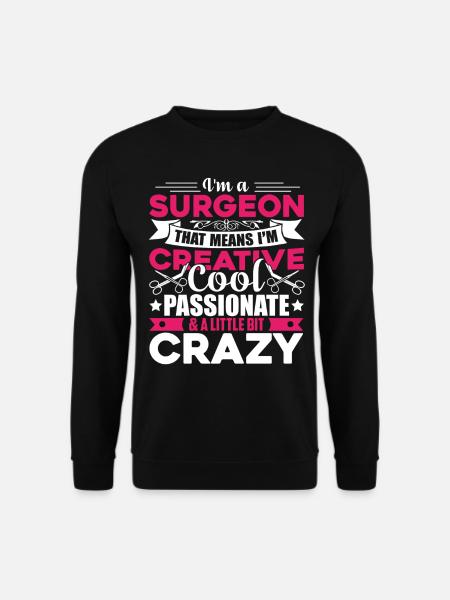 Surgeon Cool And Crazy Surgeon - Unisex Sweatshirt - black