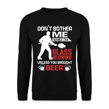 Don't Bother Me While I am Glassblowing - Unisex Sweatshirt - black - Front - Alina (178cm) & Michal (187cm)