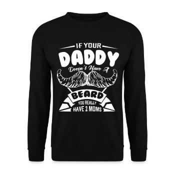 Father's Day If Your Daddy Doesn't Have Beard - Unisex Sweatshirt - black - Front - Alina (178cm) & Michal (187cm)