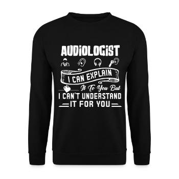 Audiologist I Can Explain It To You - Unisex Sweatshirt - black - Front - Alina (178cm) & Michal (187cm)