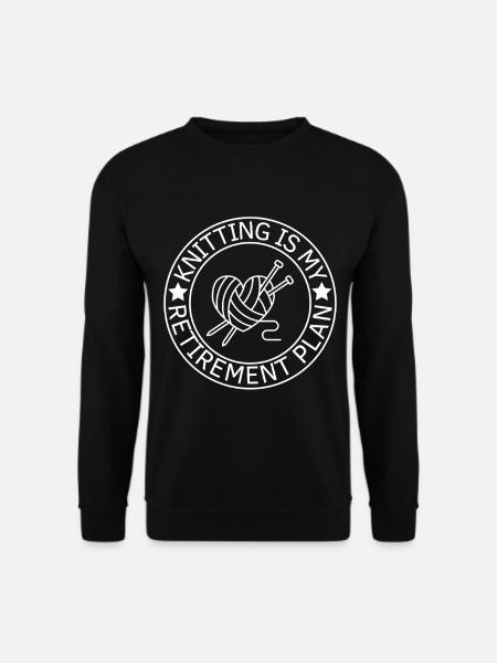 Rentner Stricken ist mein Ruhestandsplan - Unisex Pullover - Schwarz