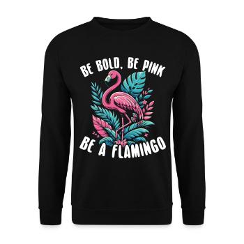 Be Bold, Be Pink, Be a Flamingo - Unisex Sweatshirt - black - Front - Alina (178cm) & Michal (187cm)