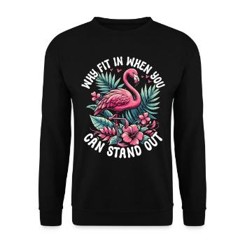 Why Fit In When You Can Stand Out? Flamingo - Unisex Pullover - Schwarz - Vorne - Alina (178cm) & Michal (187cm)