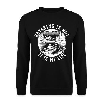 Kayaking is not just a game it is my life - - Unisex Sweatshirt - black - Front - Alina (178cm) & Michal (187cm)