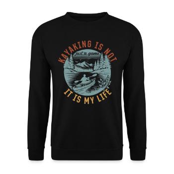 Kayaking is not just a game it is my life - - Unisex Sweatshirt - black - Front - Alina (178cm) & Michal (187cm)