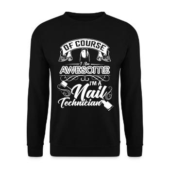 Nail Technician Of Course I am Awesome - Unisex Sweatshirt - black - Front - Alina (178cm) & Michal (187cm)