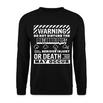 Meteorologist Don't Disturb The Meteorologist - Unisex Sweatshirt - black - Front - Alina (178cm) & Michal (187cm)
