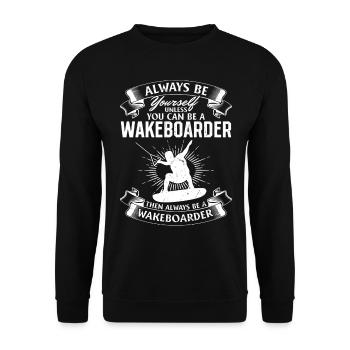 Soyez toujours vous-même, sauf si vous pouvez être un wakeboarder - Sweat-shirt Unisexe - noir - Devant - Alina (178cm) & Michal (187cm)