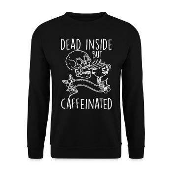 Dead Inside But Caffeinated Coffee Junkie - Unisex Sweatshirt - black - Front - Alina (178cm) & Michal (187cm)