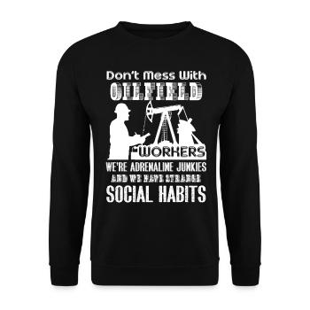 Oilfield Worker Don't Mess With Oilfield Workers - Unisex Sweatshirt - black - Front - Alina (178cm) & Michal (187cm)