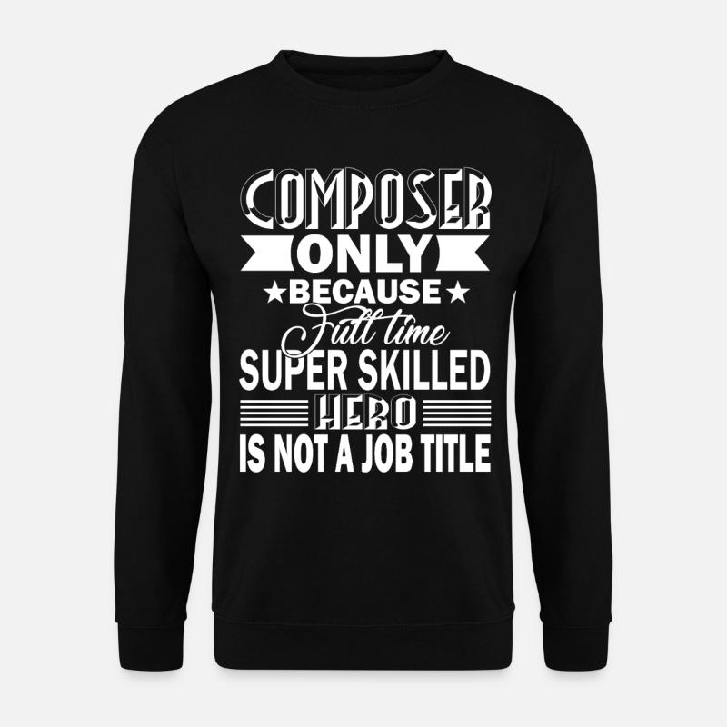 Composer Composer Job Title - Unisex Sweatshirt - black