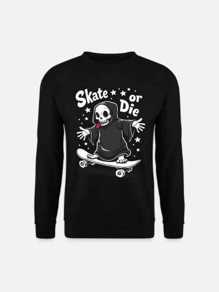 Skateboard Grim Reaper – Skate or Die - Sweat-shirt Unisexe - noir