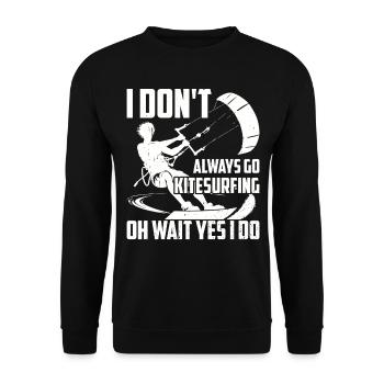 Je ne fais pas toujours du kitesurf oh attendez je le fais - - Sweat-shirt Unisexe - noir - Devant - Alina (178cm) & Michal (187cm)