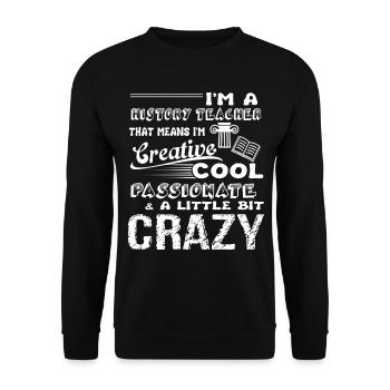 History Teacher Crazy History Teacher - Unisex Sweatshirt - black - Front - Alina (178cm) & Michal (187cm)