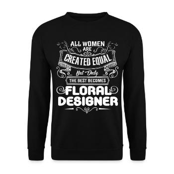 Floral Designer Best Women Becomes Floral Designer - Unisex Sweatshirt - black - Front - Alina (178cm) & Michal (187cm)