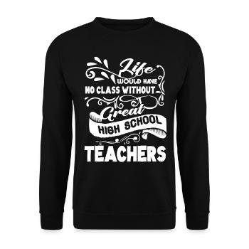 High School Teacher Great High School Teachers - Unisex Sweatshirt - black - Front - Alina (178cm) & Michal (187cm)