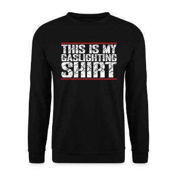 Gaslighting Gaslighter - Unisex Sweatshirt - black - Front - Alina (178cm) & Michal (187cm)