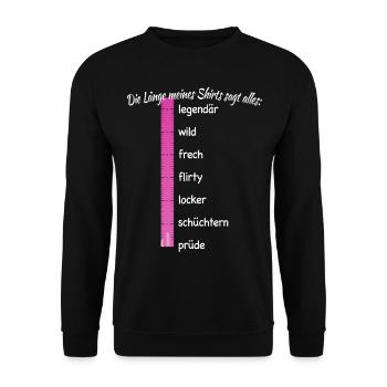 Party Länge Meines Shirts Sagt Alles Feiern JGA - Unisex Pullover - Schwarz - Vorne - Alina (178cm) & Michal (187cm)