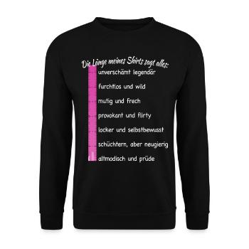 Party Länge Meines Shirts Sagt Alles Feiern JGA - Unisex Pullover - Schwarz - Vorne - Alina (178cm) & Michal (187cm)
