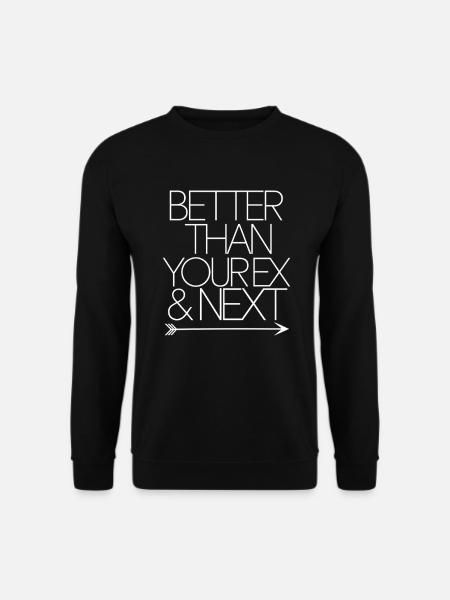 Better Than Your Ex & Next Breakup Single Party - Unisex Sweatshirt - black