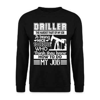 Driller The Hardest Part Of My Job - Unisex Sweatshirt - black - Front - Alina (178cm) & Michal (187cm)