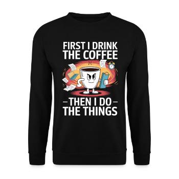 First coffee, then save the world - Unisex Sweatshirt - black - Front - Alina (178cm) & Michal (187cm)