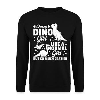 Crazy Dino girl like a normal girl but so much - Unisex Sweatshirt - black - Front - Alina (178cm) & Michal (187cm)