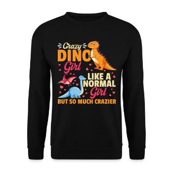 Crazy Dino girl like a normal girl but so much - Unisex Sweatshirt - black - Front - Alina (178cm) & Michal (187cm)