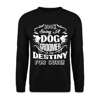 Dog Groomer It's My Destiny For Sure - Unisex Sweatshirt - black - Front - Alina (178cm) & Michal (187cm)