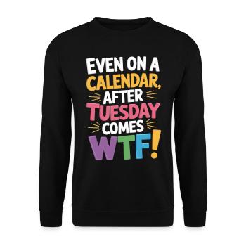 Dienstag vorbei – WTF beginnt! - Unisex Pullover - Schwarz - Vorne - Alina (178cm) & Michal (187cm)