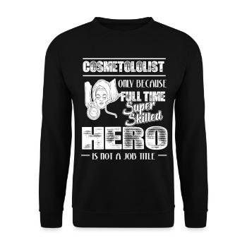 Cosmetologist Is Not A Job Title - Unisex Sweatshirt - black - Front - Alina (178cm) & Michal (187cm)