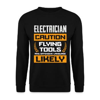 Electricians Beware of Flying Tools and Rough - Unisex Sweatshirt - black - Front - Alina (178cm) & Michal (187cm)