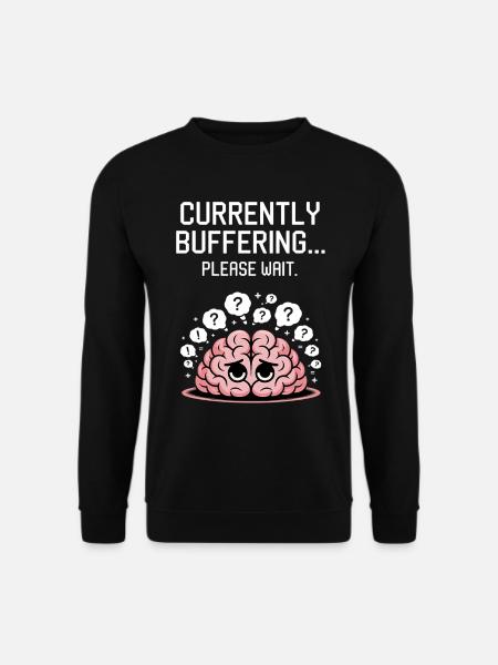 Funny Brain Thinking Saying - Unisex Sweatshirt - black