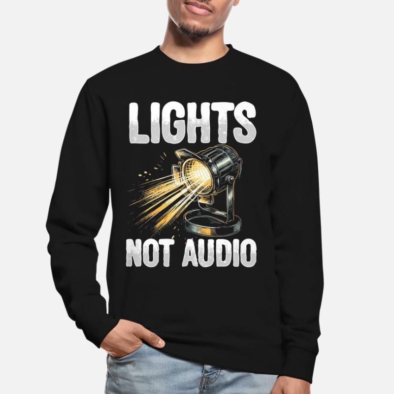Lighting technician Lighting technician Lighting technology Unisex Sweatshirt