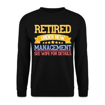 Funny Retirement Saying Pensioner - Unisex Sweatshirt - black - Front - Alina (178cm) & Michal (187cm)