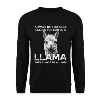 Always be yourself unless you can be a llama - Unisex Sweatshirt - black - Front - Alina (178cm) & Michal (187cm)