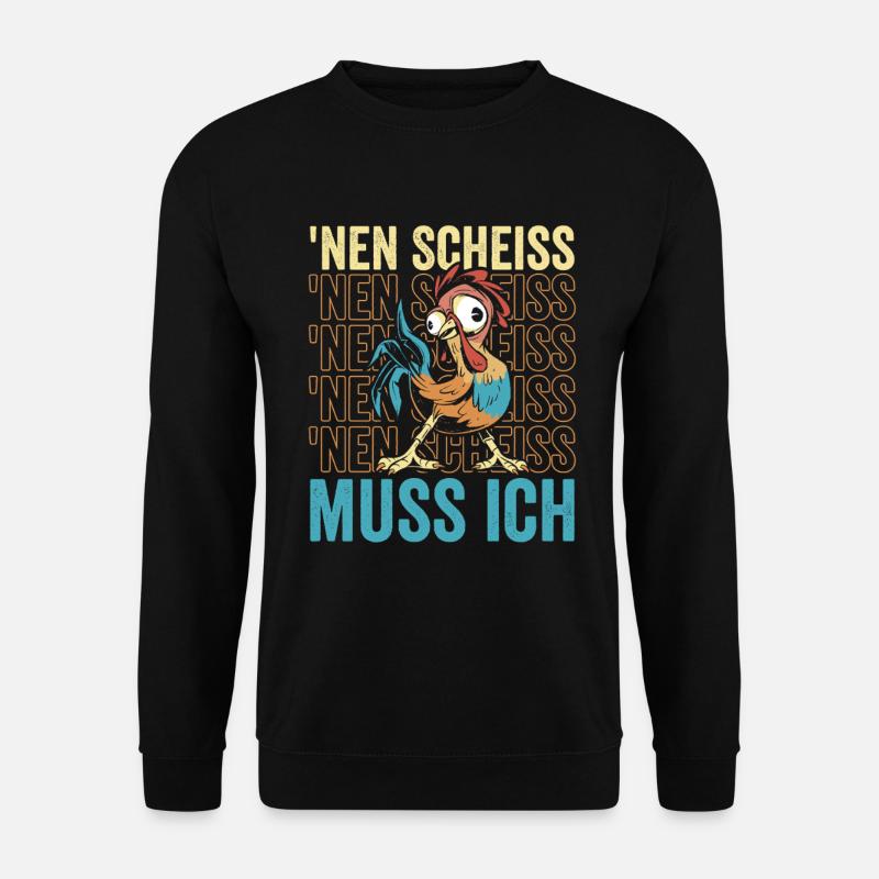 Nen Scheiß muss ich – Einfach mal entspannen - Unisex Pullover - Schwarz
