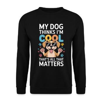 Mein Hund findet mich cool Spruch - Unisex Pullover - Schwarz - Vorne - Alina (178cm) & Michal (187cm)